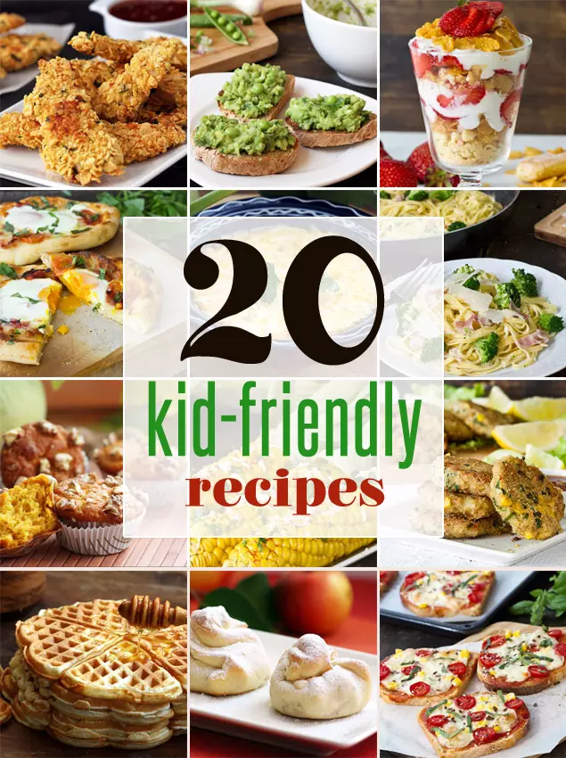 20 Easy Kid-Friendly Recipes