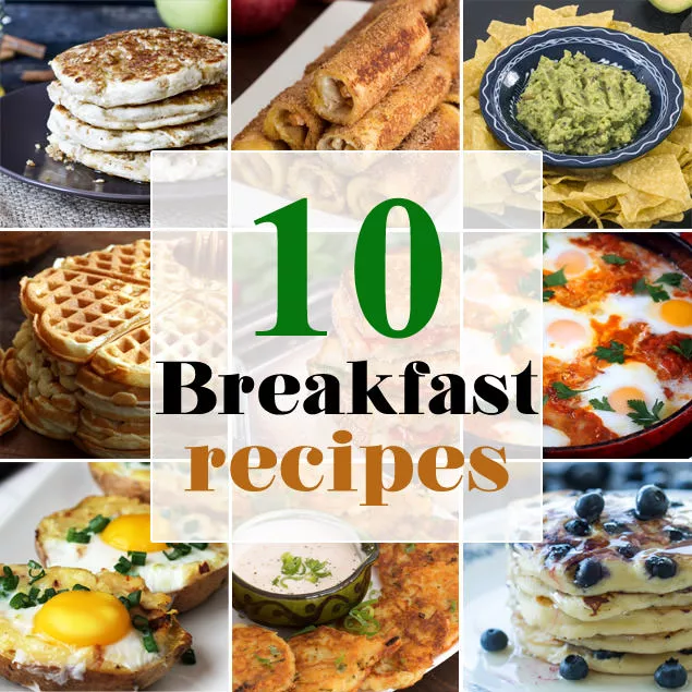 Easy 10 Breakfast Recipes - Delicious Breakfast or Brunch Recipes