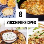 8 Easy zucchini recipes