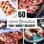 60 Sweet Breakfasts That Aren’t Dessert