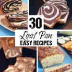 30 Easy Loaf Pan Recipes
