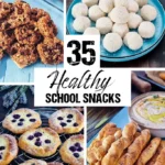 35 Healthy School Snacks - vertical